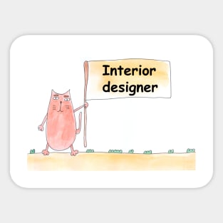 Interior designer. Profession, work, job. Cat shows a banner with the inscription. Watercolor illustration. A gift for a professional. Sticker